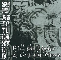 Shattered Display : Kill the Lights & Cut the Nerve